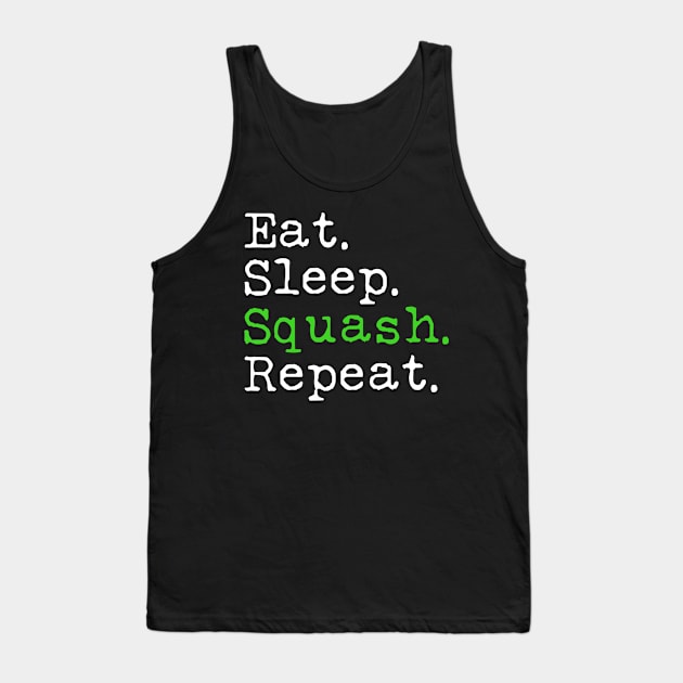 Eat Sleep Squash Repeat Green Tank Top by Sloop